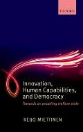 Innovation, Human Capabilities, and Democracy: Towards an Enabling Welfare State