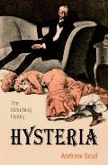 Hysteria The Disturbing History