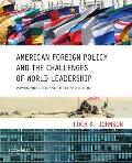 American Foreign Policy & The Challenges Of World Leadership Power Principle & The Constitution