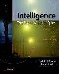 Intelligence The Secret World of Spies An Anthology