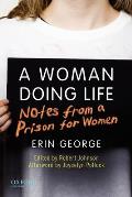 Woman Doing Life Notes from a Prison for Women