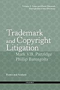 Trademark and Copyright Litigation: Forms and Analysis--Volume 1: Cease-And-Desist Demands Through Electronic Discovery