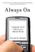 Always on: Language in an Online and Mobile World
