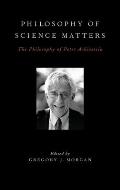 Philosophy of Science Matters: The Philosophy of Peter Achinstein