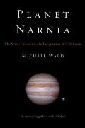 Planet Narnia the Seven Heavens in the Imagination of C S Lewis