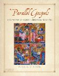 Parallel Gospels A Synopsis Of Early Christian Writing