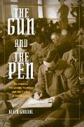 The Gun and the Pen: Hemingway, Fitzgerald, Faulkner, and the Fiction of Mobilization
