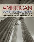 American Constitutionalism, Volume I: Structures of Government