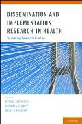 Dissemination & Implementation Research In Health Translating Science To Practice