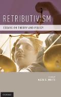 Retributivism: Essays on Theory and Policy