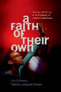 Faith of Their Own: Stability and Change in the Religiosity of America's Adolescents
