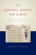 Giving Voice to Love: Song and Self-Expression from the Troubadours to Guillaume de Machaut