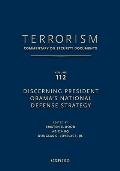 Terrorism: Commentary on Security Documents Volume 112: Discerning President Obama's National Defense Strategy