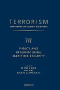 Terrorism: Commentary on Security Documents Volume 113: Ommentary on Security Documents, Piracy and International Maritime Security