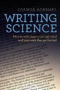 Writing Science How to Write Papers That Get Cited & Proposals That Get Funded