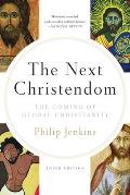Next Christendom The Coming of Global Christianity 3rd Edition