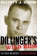 Dillinger's Wild Ride: The Year That Made America's Public Enemy Number One