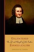 Enlightened Evangelicalism: The Life and Thought of John Erskine