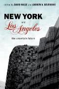 New York and Los Angeles: The Uncertain Future