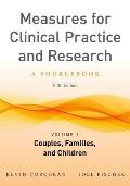 Measures for Clinical Practice & Research Volume 1 Couples Families & Children