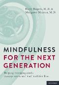 Mindfulness For The Next Generation Helping Emerging Adults Manage Stress & Lead Healthier Lives