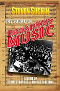 Sound of Broadway Music A Book of Orchestrators & Orchestrations
