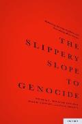 Slippery Slope to Genocide Reducing Identity Conflicts & Preventing Mass Murder