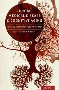 Chronic Medical Disease and Cognitive Aging: Toward a Healthy Body and Brain