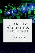 Quantum Mechanics Theory & Experiment