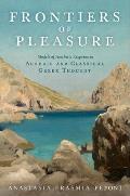 Frontiers of Pleasure: Models of Aesthetic Response in Archaic and Classical Greek Thought