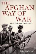 Afghan Way of War How & Why They Fight