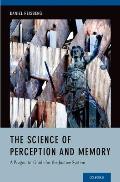 Science of Perception & Memory A Pragmatic Guide for the Justice System