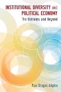 Institutional Diversity and Political Economy: The Ostroms and Beyond