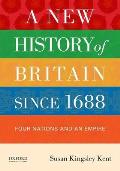A New History of Britain Since 1688: Four Nations and an Empire