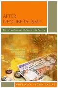 After Neoliberalism?: The Left and Economic Reforms in Latin America