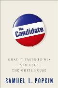 Candidate What It Takes to Win & Hold The White House