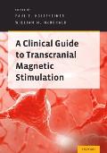 Clinical Guide to Transcranial Magnetic Stimulation
