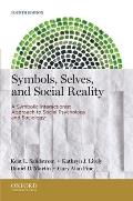 Symbols Selves & Social Reality A Symbolic Interactionist Approach To Social Psychology & Sociology