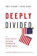Deeply Divided Racial Politics & Social Movements in Post War America