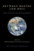 Between Heaven and Hell: Islam, Salvation, and the Fate of Others