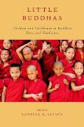 Little Buddhas: Children and Childhoods in Buddhist Texts and Traditions