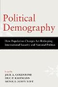 Political Demography: How Population Changes Are Reshaping International Security and National Politics