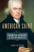 American Saint: Francis Asbury and the Methodists