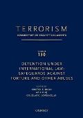 Terrorism: Commentary on Security Documents Volume 130: Detention Under International Law: Safeguards Against Torture and Other Abuses