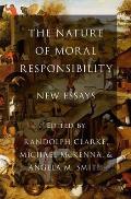 Nature of Moral Responsibility: New Essays