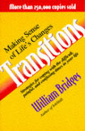 Transitions Making Sense Of Lifes Changes