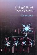 Analog VLSI Neural Systems