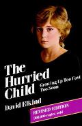 Hurried Child Revised Edition