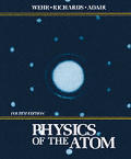 Physics of the Atom 4TH Edition