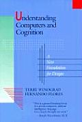 Understanding Computers & Cognition A New Foundation for Design